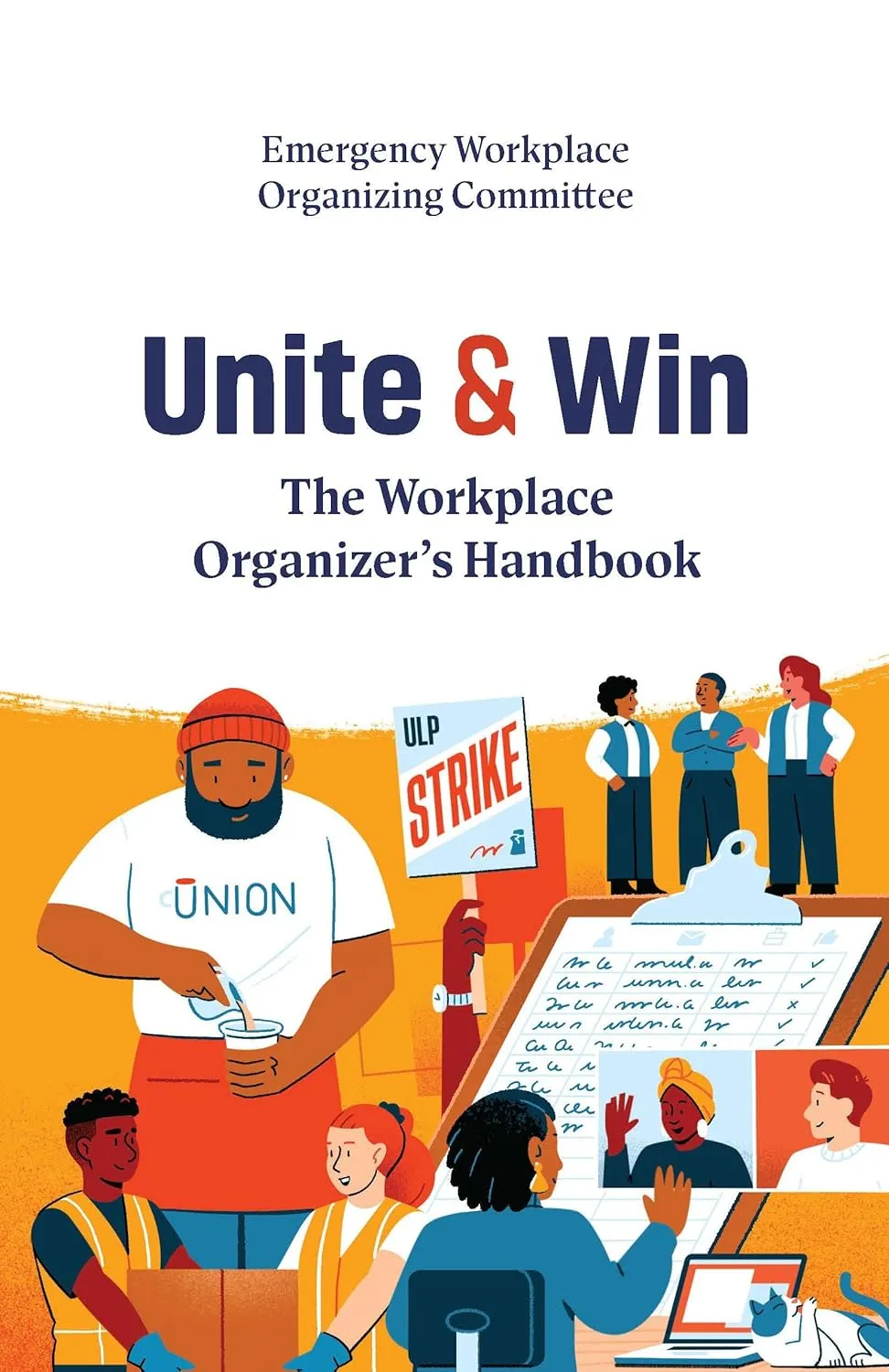 Unite and Win: The Workplace Organizers Handbook Staple Bound  April 30, 2024
